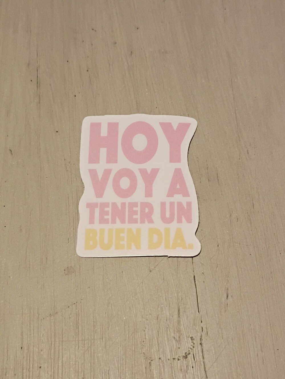 10/$10 Sticker Decal - Hoy Voy A Tener Un Buen Dia. Pink & Yellow Text - New